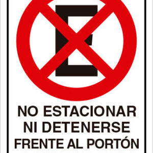 No Estacionar Ni Detenerse Frente al Portón a Ninguna Hora con ley