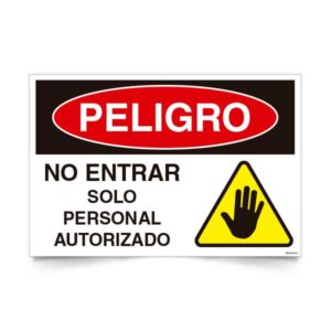 Peligro No Entrar Solo Personal Autorizado